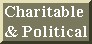 Charitable


                    And Political